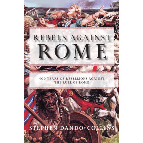 Turner Publishing Company Rebels against Rome (häftad, eng)