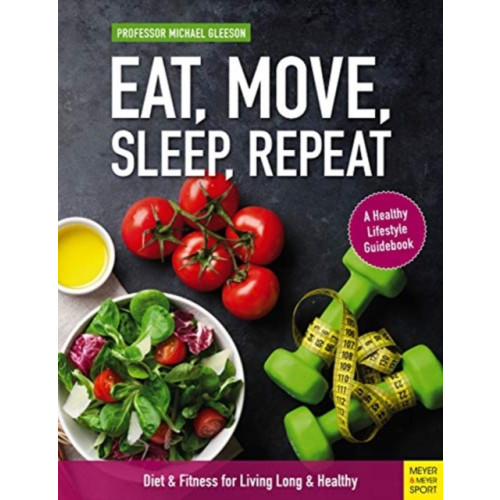 Meyer & Meyer Sport (UK) Ltd Eat, Move, Sleep, Repeat (häftad, eng)