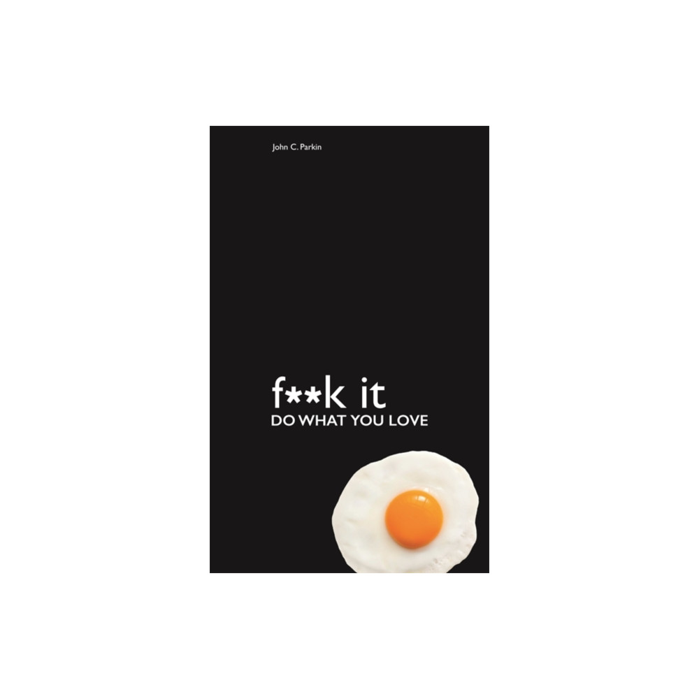 Produktbild för Fuck It: Do What You Love (häftad, eng)