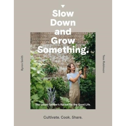 Allen & Unwin Slow Down and Grow Something (häftad)