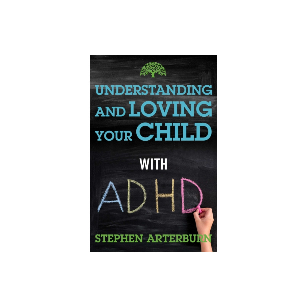 Produktbild för Understanding and Loving Your Child with ADHD (häftad, eng)