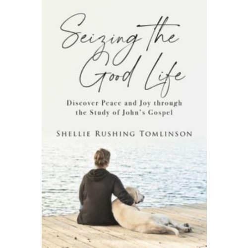 Skyhorse Publishing Seizing the Good Life (häftad, eng)