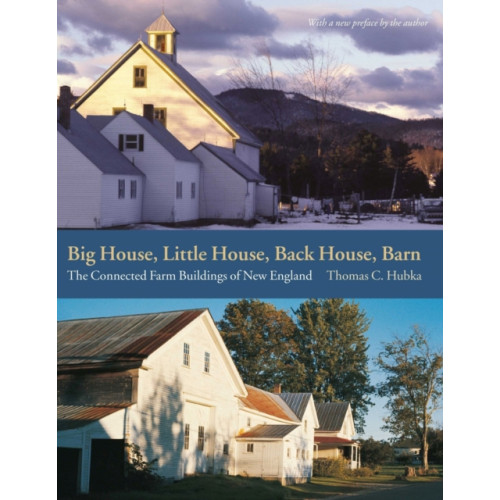 Brandeis University Press Big House, Little House, Back House, Barn – The Connected Farm Buildings of New England (häftad, eng)