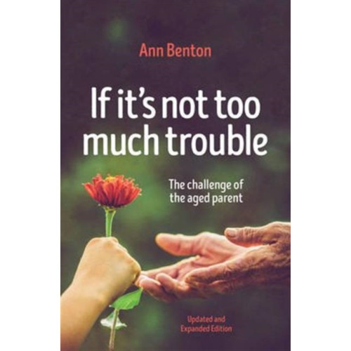 Christian Focus Publications Ltd If It's Not Too Much Trouble - 2nd Ed. (häftad, eng)