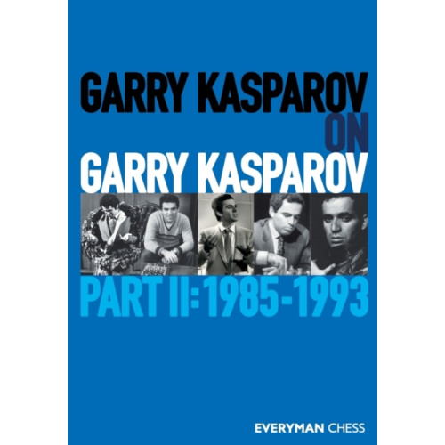 Everyman Chess Garry Kasparov on Garry Kasparov (häftad, eng)