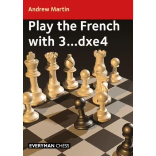 Everyman Chess Play the French with 3...dxe4 (häftad, eng)