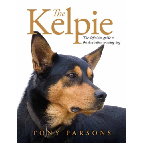 Penguin Random House Australia The Kelpie (inbunden, eng)