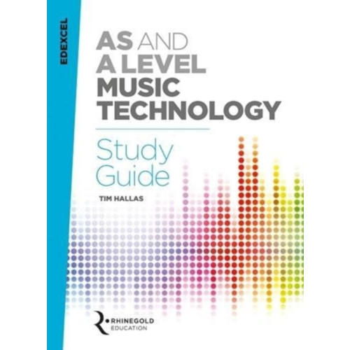Hal Leonard Europe Limited Edexcel AS and A Level Music Technology Study Guide (häftad)