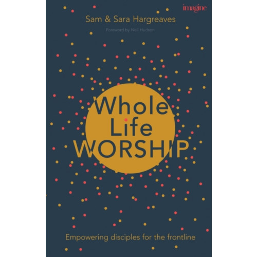 Inter-Varsity Press Whole Life Worship (häftad, eng)