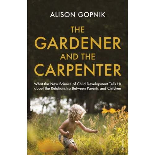 Vintage Publishing The Gardener and the Carpenter (häftad, eng)