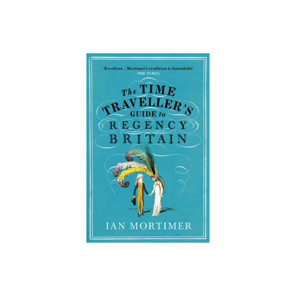 Produktbild för The Time Traveller's Guide to Regency Britain (häftad, eng)