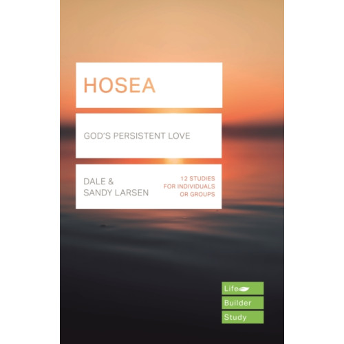 Inter-Varsity Press Hosea (Lifebuilder Study Guides): God's Persistent Love (häftad, eng)