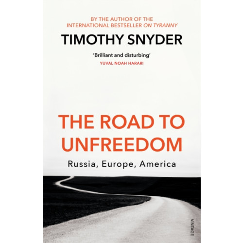 Vintage Publishing The Road to Unfreedom (häftad, eng)