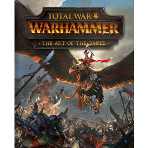 Titan Books Ltd Total War: Warhammer - The Art of the Games (inbunden, eng)