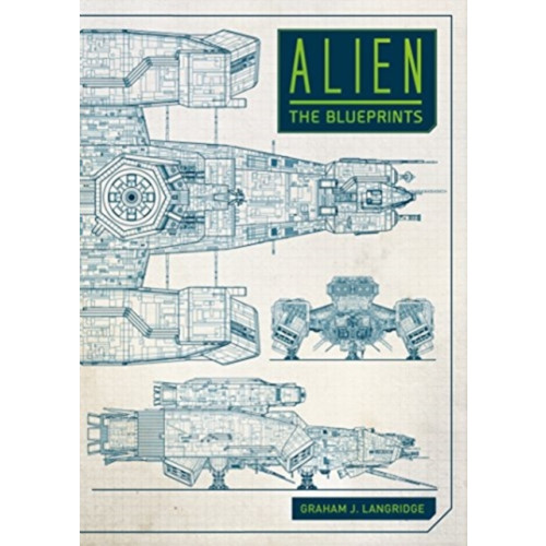 Titan Books Ltd Alien: The Blueprints (inbunden, eng)
