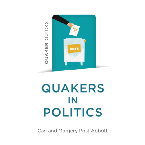 Collective Ink Quaker Quicks - Quakers in Politics (häftad, eng)