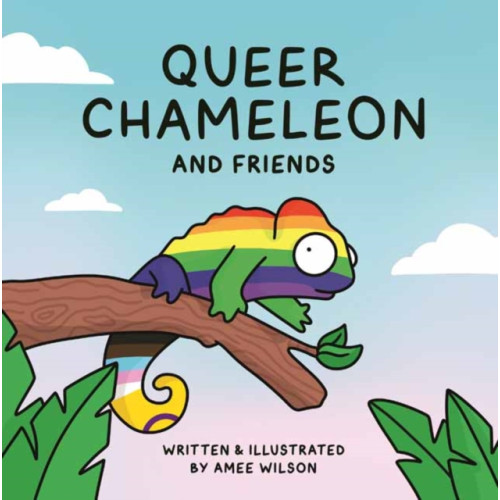 Random House Australia Queer Chameleon and Friends (inbunden, eng)