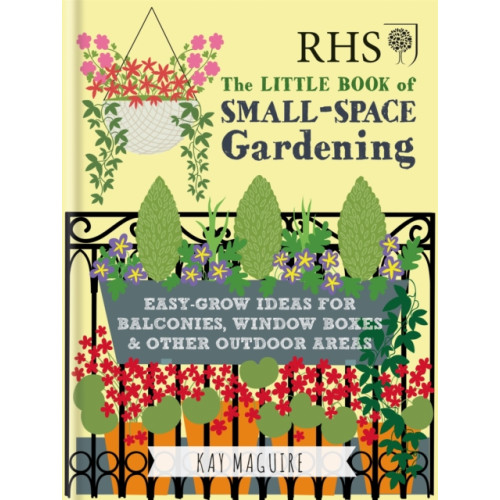 Octopus publishing group RHS Little Book of Small-Space Gardening (inbunden, eng)