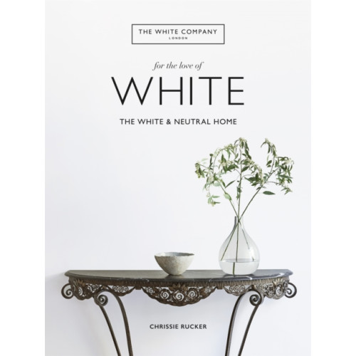 Octopus publishing group The White Company, For the Love of White (inbunden, eng)