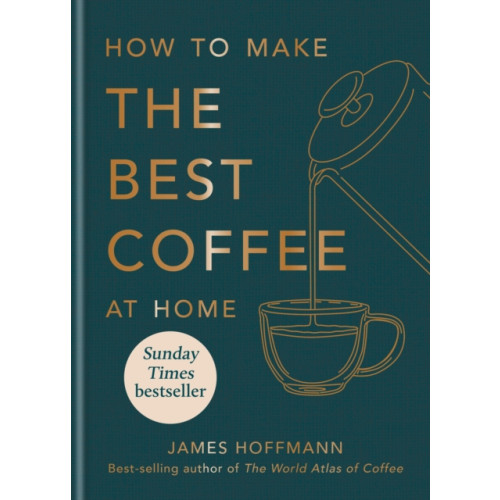 Octopus publishing group How to make the best coffee at home (inbunden, eng)