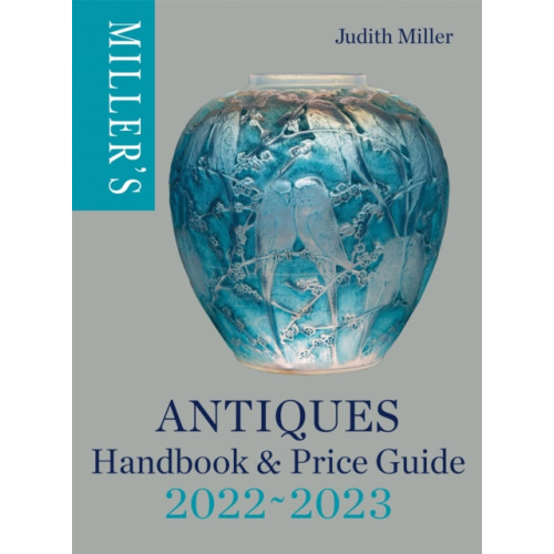 Octopus publishing group Miller's Antiques Handbook & Price Guide 2022-2023 (inbunden, eng)