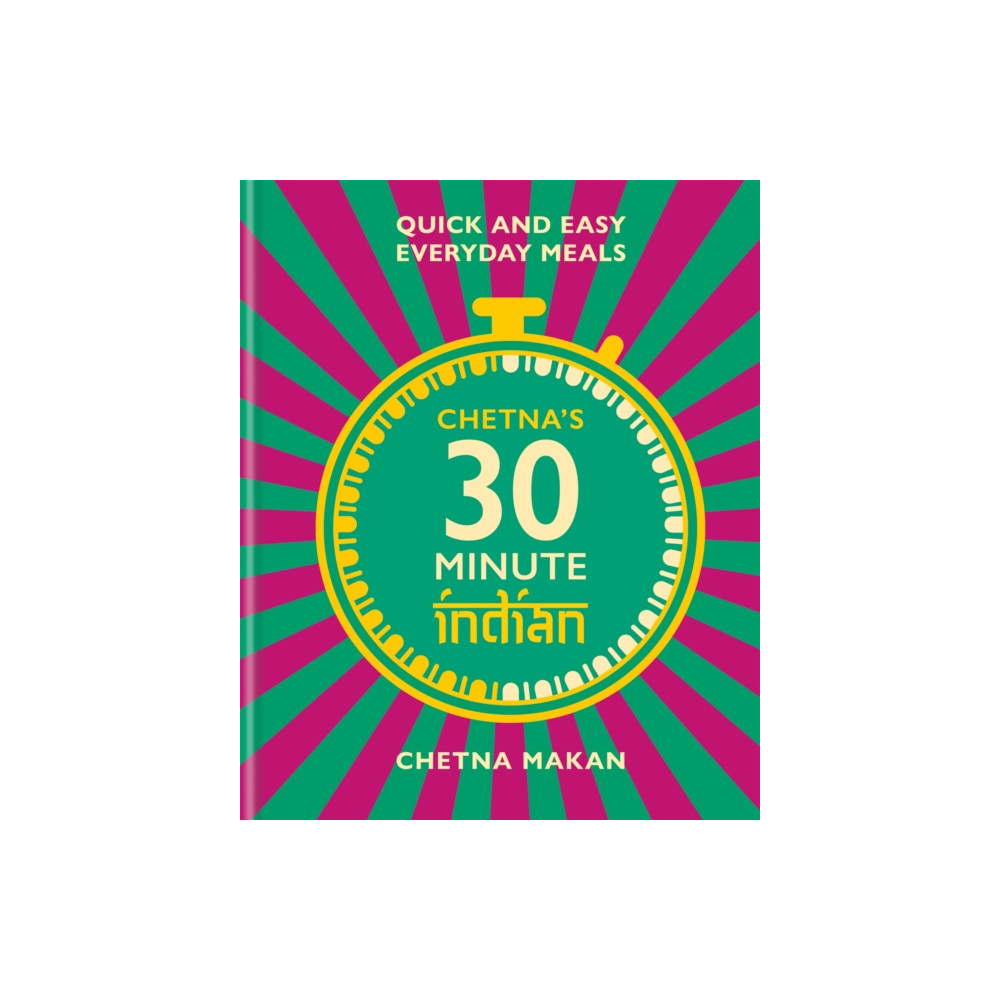 Produktbild för Chetna's 30-minute Indian (inbunden, eng)