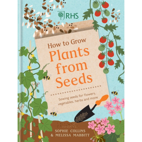 Octopus publishing group RHS How to Grow Plants from Seeds (inbunden, eng)