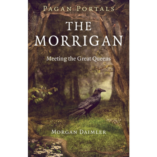 Collective Ink Pagan Portals – The Morrigan – Meeting the Great Queens (häftad, eng)