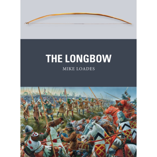 Bloomsbury Publishing PLC The Longbow (häftad, eng)