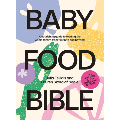 Hardie Grant Books Baby Food Bible (inbunden, eng)