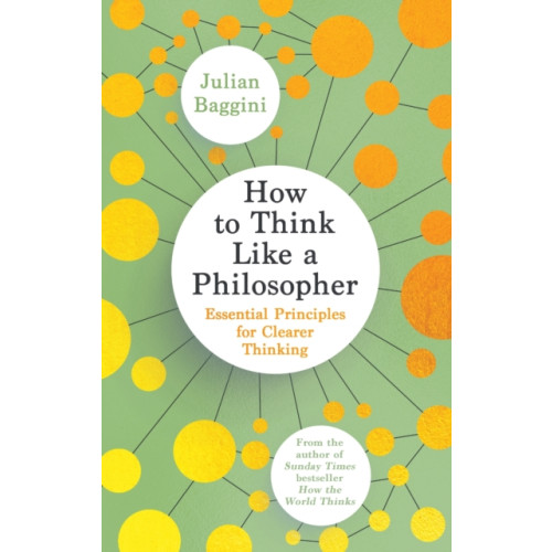 Granta Books How to Think Like a Philosopher (inbunden, eng)