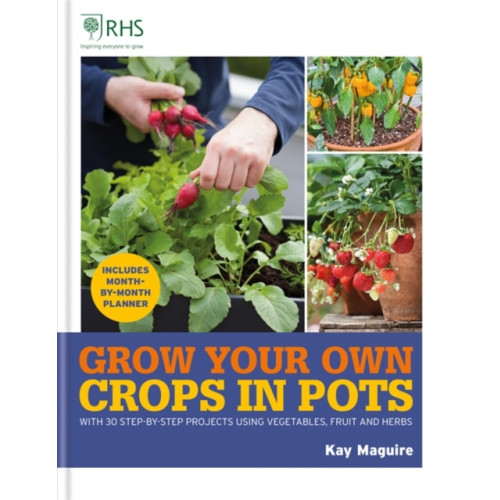 Octopus publishing group RHS Grow Your Own: Crops in Pots (inbunden, eng)