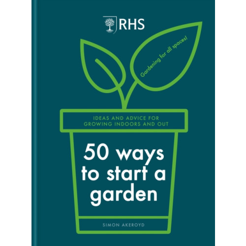 Octopus publishing group RHS 50 Ways to Start a Garden (inbunden, eng)