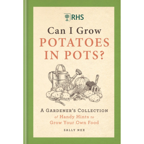 Octopus publishing group RHS Can I Grow Potatoes in Pots (inbunden, eng)