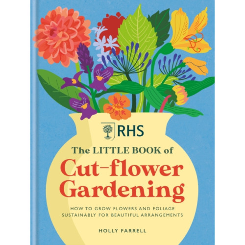 Octopus publishing group RHS The Little Book of Cut-Flower Gardening (inbunden, eng)