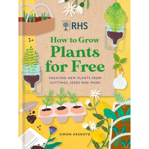 Octopus publishing group RHS How to Grow Plants for Free (inbunden, eng)