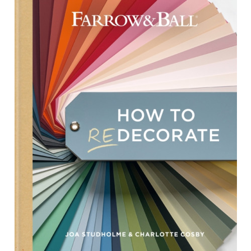 Octopus publishing group Farrow and Ball How to Redecorate (inbunden, eng)