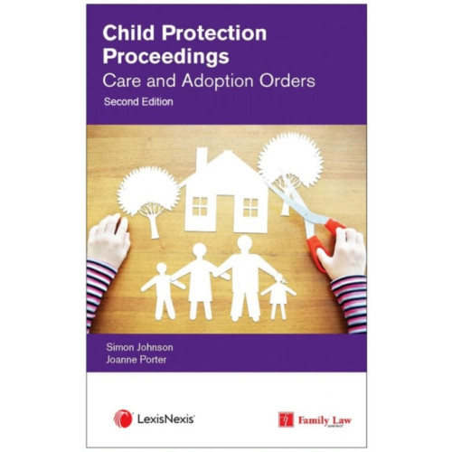 LexisNexis UK Child Protection Proceedings: Care and Adoption Orders (häftad, eng)