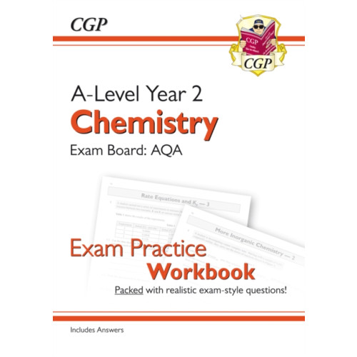 Coordination Group Publications Ltd (CGP) A-Level Chemistry: AQA Year 2 Exam Practice Workbook - includes Answers (häftad, eng)