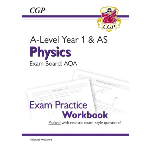 Coordination Group Publications Ltd (CGP) A-Level Physics: AQA Year 1 & AS Exam Practice Workbook - includes Answers (häftad, eng)