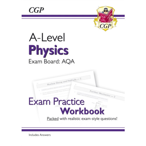 Coordination Group Publications Ltd (CGP) A-Level Physics: AQA Year 1 & 2 Exam Practice Workbook - includes Answers (häftad, eng)