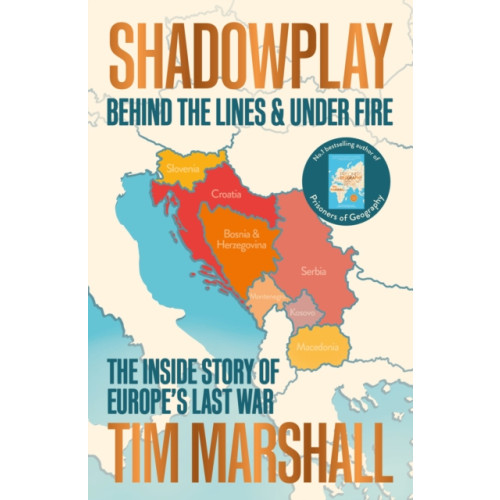 Elliott & Thompson Limited Shadowplay: Behind the Lines and Under Fire (häftad, eng)