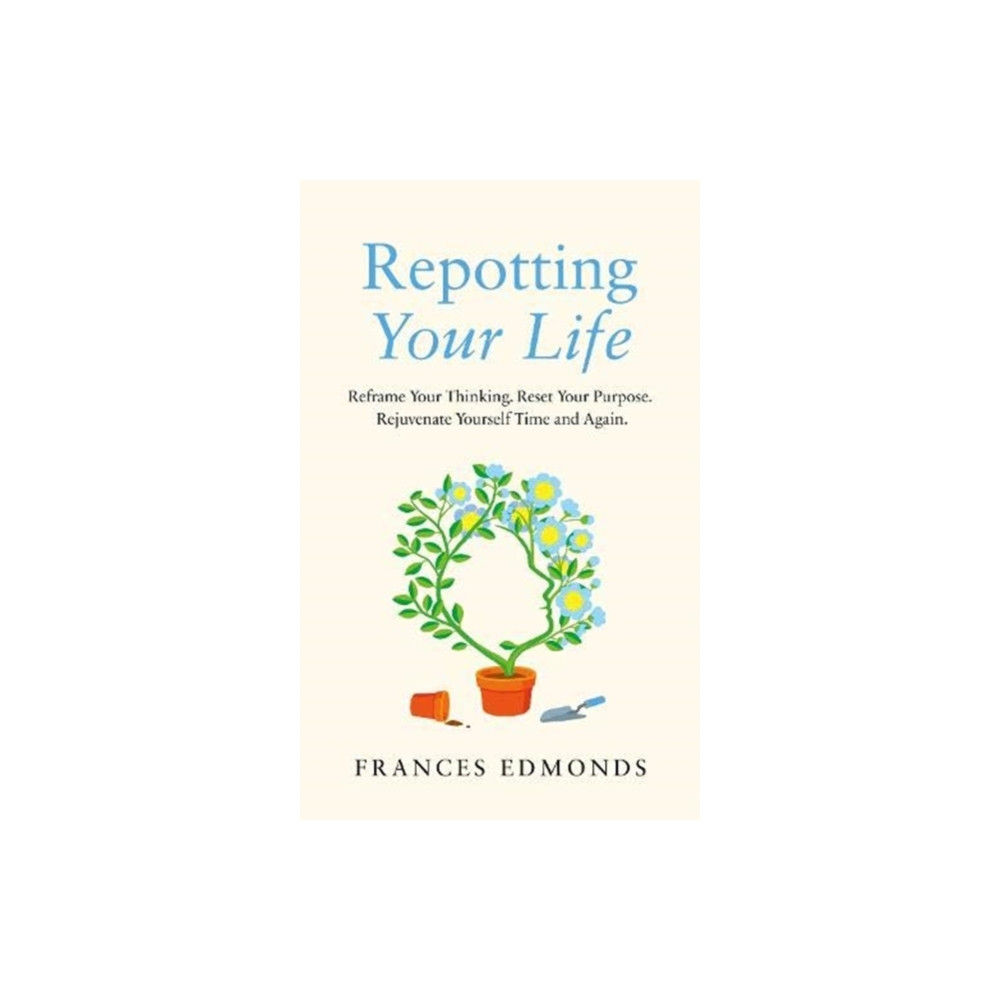 Produktbild för Repotting Your Life (inbunden, eng)