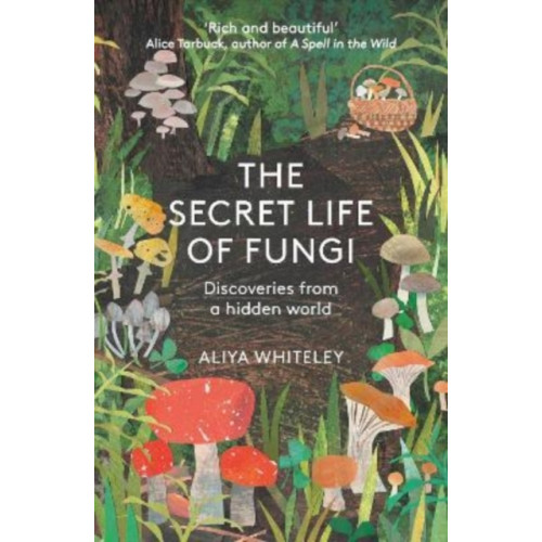 Elliott & Thompson Limited The Secret Life of Fungi (häftad, eng)