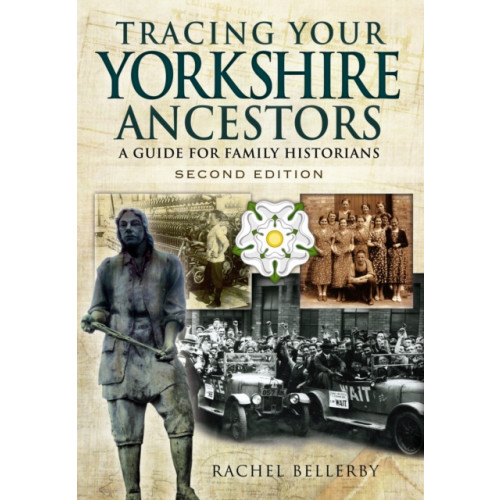 Pen & Sword Books Ltd Tracing Your Yorkshire Ancestors: A Guide for Family Historians (häftad, eng)