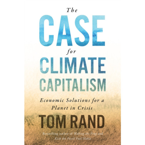 ECW Press,Canada The Case For Climate Capitalism (inbunden, eng)