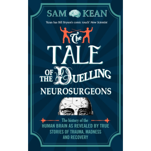 Transworld publishers ltd The Tale of the Duelling Neurosurgeons (häftad, eng)