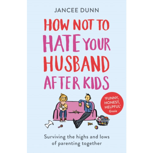 Cornerstone How Not to Hate Your Husband After Kids (häftad, eng)