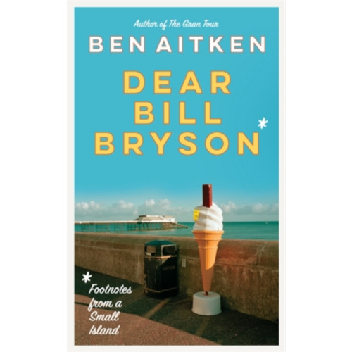Icon Books Dear Bill Bryson (häftad, eng)