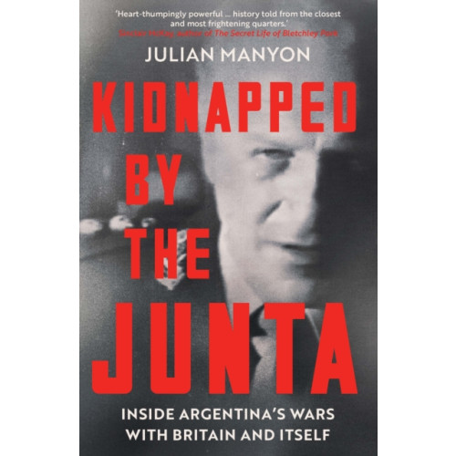 Icon Books Kidnapped by the Junta (inbunden, eng)